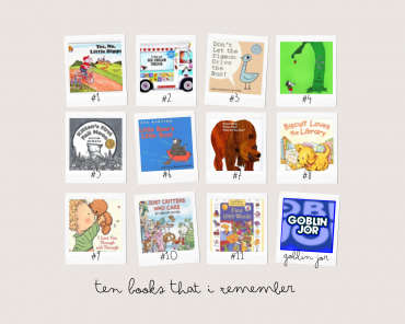 Ten (10) Books That I Remember from my 1,000 Books Before Kindergarten Early Literacy Challenge